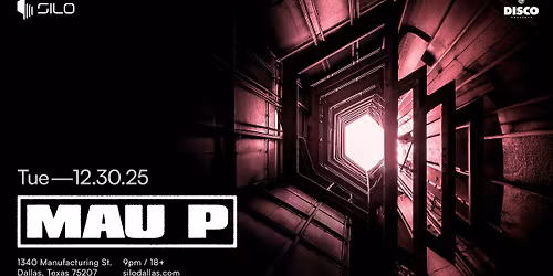 Mau P - SILO - Dallas - 12.30.25