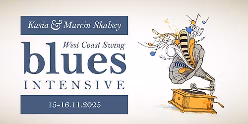 WCS Blues Intensive by Kasia & Marcin Skalscy