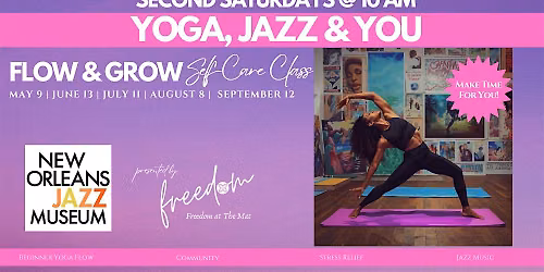 Flow & Grow Yoga & Self-Care @ New Orleans Jazz Museum