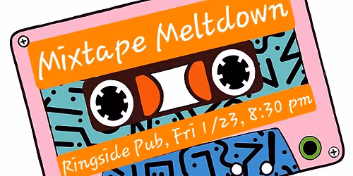 Mixtape Meltdown's Ringside Pub Debut