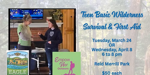 Teen Wilderness Survival & Basic First Aid