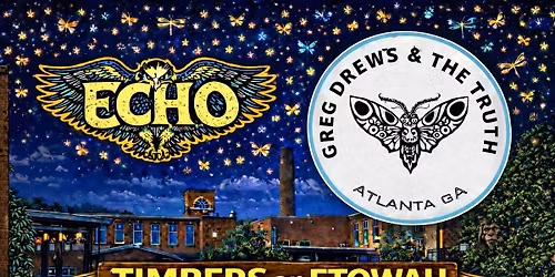 ECHO & Greg Drews and the Truth Live Show @ Timbers on Etowah