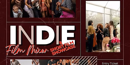 Indie Film Mixer & Short Film Showcase