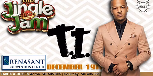 THE JINGLE JAM TURNS 12!!! (T.I. PERFORMING LIVE!!!) 35 AND UP!!!