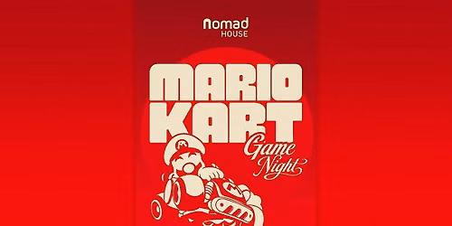 Mario Kart Game Night at Nomad House