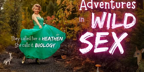 Dr. Carin Bondar - Adventures in Wild Sex at Chilliwack Cultural Centre - HUB International Theatre