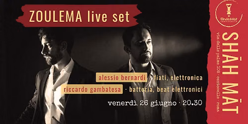 ZOULEMA | electro jazz live @ Sh\u0101h M\u0101t | ven. 26 giu | Free entry