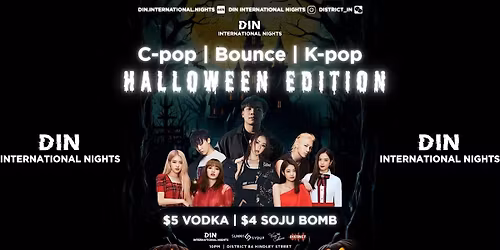 DIN Halloween Night: Kpop|Cpop|Bounce (31 OCT)