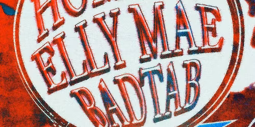 HOMING + ELLY MAE + BADTAB LIVE @ VALHALLA