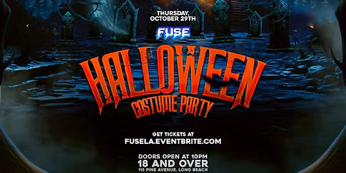 FUSE: Halloween Costume Party 18+ in downtown Long Beach, CA!