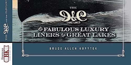 Bicknell Lecture Series - The Detroit and Cleveland Navigation Company