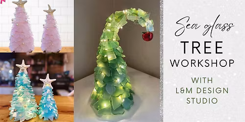 Sea Glass Tree Workshop with L&M Design Studio
