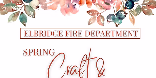 Elbridge Fire Department Spring Craft Show