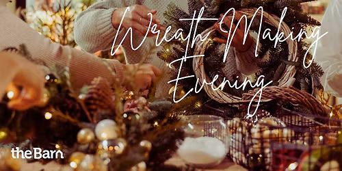 theBarn Wreath Making Evening