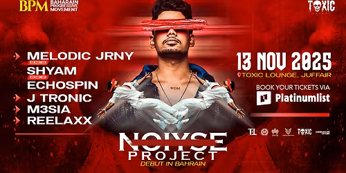 Noiyse Project at Toxic Lounge, Bahrain