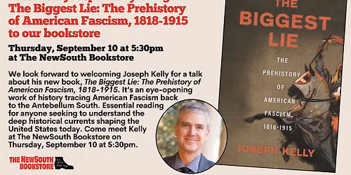 Historian Joseph Kelly with The Biggest Lie: The Prehistory of American Fascism, 1818-1915