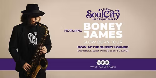 Soul in the City Jazz Experience featuring Boney James: Slow Burn Tour