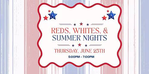 Reds, Whites, & Summer Nights