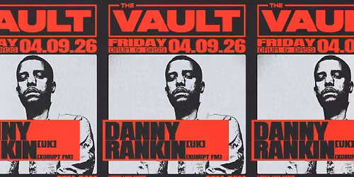 The Vault | Fridays ft. Danny Rankin (UK) [Kurupt FM]