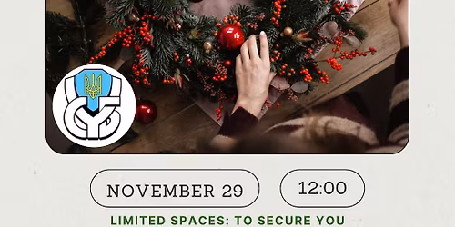Christmas Wreath Workshop \/ \u041c\u0430\u0439\u0441\u0442\u0435\u0440-\u043a\u043b\u0430\u0441 \u0456\u0437 \u0432\u0438\u0433\u043e\u0442\u043e\u0432\u043b\u0435\u043d\u043d\u044f \u0440\u0456\u0437\u0434\u0432\u044f\u043d\u0438\u0445 \u0432\u0456\u043d\u043a\u0456\u0432