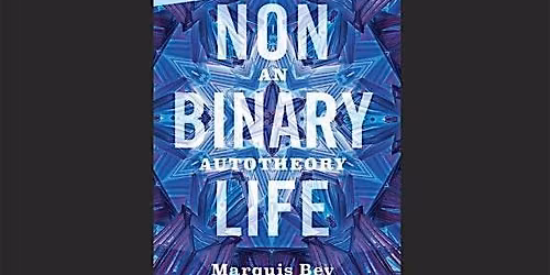 The Free Black Women's Library celebrates NONBINARY LIFE\/An Autotheory