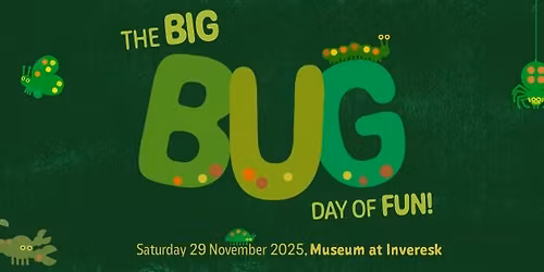 The Big Bug Day of Fun
