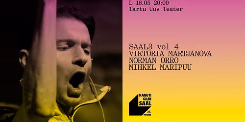 \u00dcMBERL\u00dcLITUS 2026 | SAAL3 vol 4: Mihkel Maripuu, Norman Orro, Viktoria Martjanova