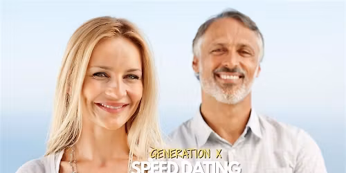Gen X Speed Dating | Speed Events for Generation X  Singles | Ages 40-55
