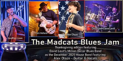 The Madcats Blues Jam ft. Tom Holland, Alex Olson, and Geoffrey Lowe, hosted by Dave Levit