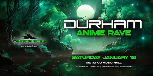 We Touch Grass presents ANIME RAVE at Motorco Music Hall