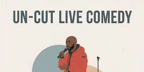 Comedian Stick presents Live UN-CUT Comedy
