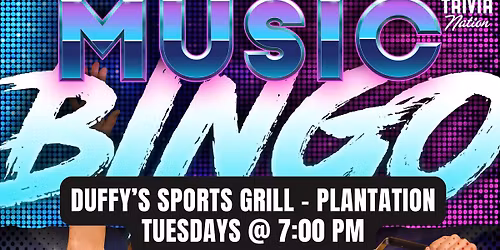 Trivia Nation Music Bingo at Duffy's Sports Grill - Plantation Tuesdays at 7:00pm $80 in prizes!