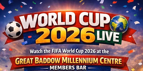 ⚽🌍 WORLD CUP 2026 LIVE 🌍⚽ — Great Baddow, Essex