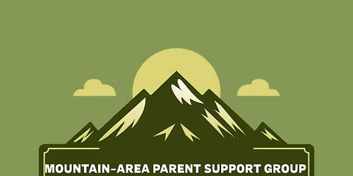 Mountain-Area Parent Support Group