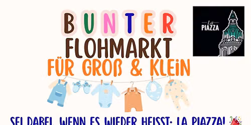 Bunter Flohmarkt f\u00fcr Gro\u00df  & Klein La Piazza