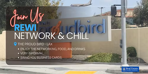 Los Angeles Real Estate Networking | REWI Network & Chill (LAX)