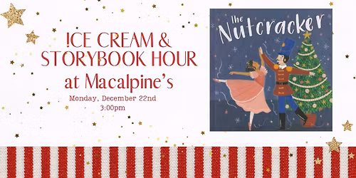 Nutcracker Ice Cream & Storybook Hour