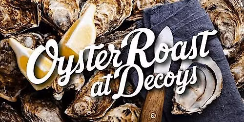 Decoys Oyster Roast