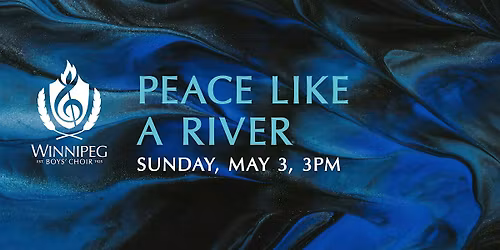 Winnipeg Boys' Choir presents: Peace Like a River