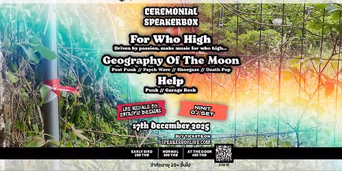 Ceremonial Speakerbox 3: For Who High \/\/ Geography Of The Moon \/\/ Help \/\/ NINIT