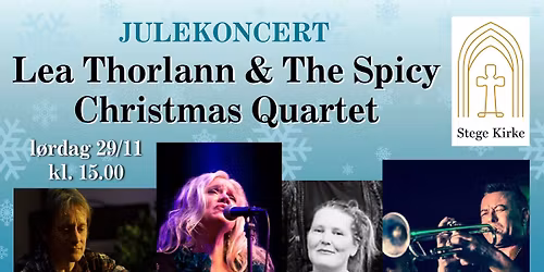 Stege Kirke: Julekoncert med Lea Thorlann & The Spicy Christmas Quartet