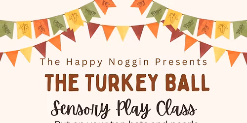 The Turkey Ball Sensory Play Class