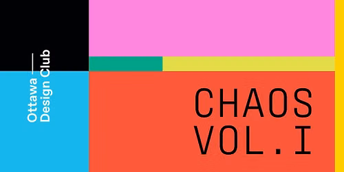 Ottawa Design Club #0023 - Chaos