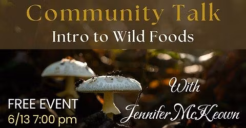 FREE Community Talk: Intro to Wild Foods