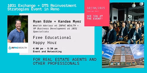 1031 Exchange + DTS Reinvestment Strategies Event in Reno