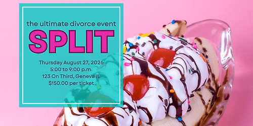SPLIT: The Ultimate Divorce Event