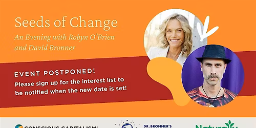 Seeds of Change : An Evening with Robyn O' Brien and David Bronner