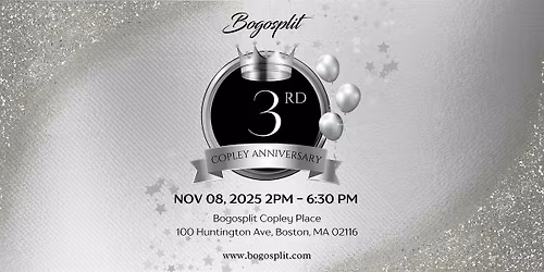 Bogosplit 3 Year Copley Anniversary