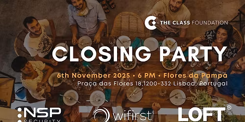 The Class Conference Official Closing Party, Lisbon, 2025