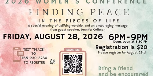 2026 Women's Conference "FINDING PEACE IN THE PIECES OF LIFE"